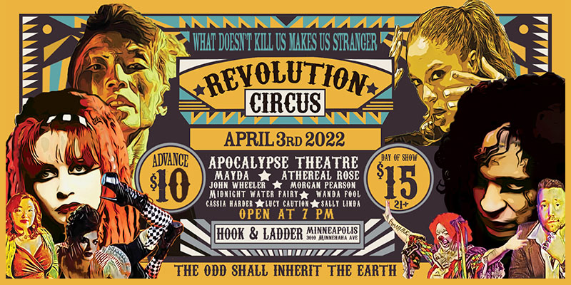 Revolution Circus - Apocalypse Theatre , Athereal Rose, Mayda - Sunday April 3 The Hook and Ladder Theater