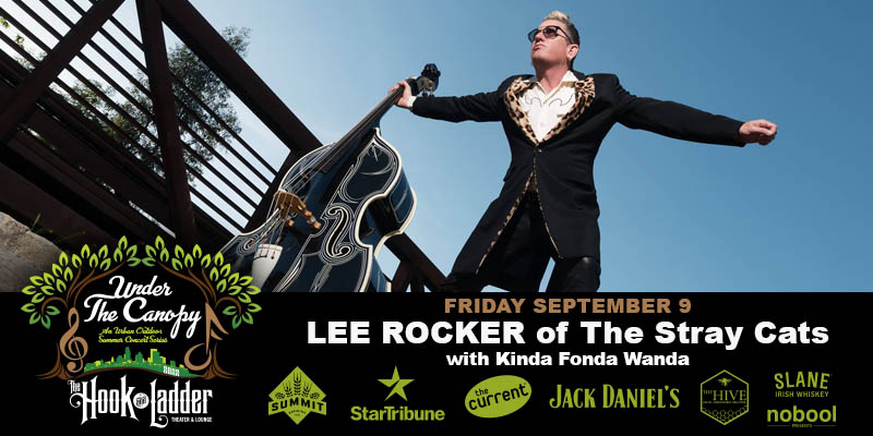 Lee Rocker of the Stray Cats with guest Kinda Fonda Wanda on Friday, September 9 Under The Canopy at The Hook and Ladder Theater