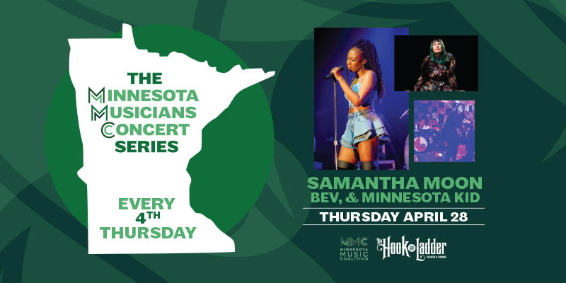 The Minnesota Musicians Concert Series Every 4th Thursday - Thursday, April 28 features Samantha Moon, Bev, & Minnesota Kid at The Hook and Ladder Theater