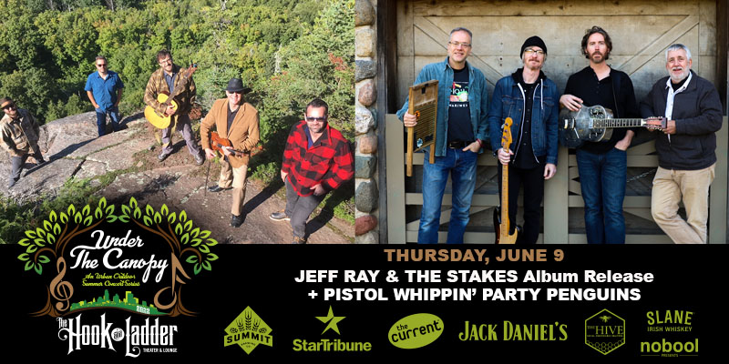 Jeff Ray & The Stakes “In The Fire” Album Release Party + The Pistol Whippin’ Party Penguins on Thursday, June 9, 2022 Under The Canopy at The Hook and Ladder Theater