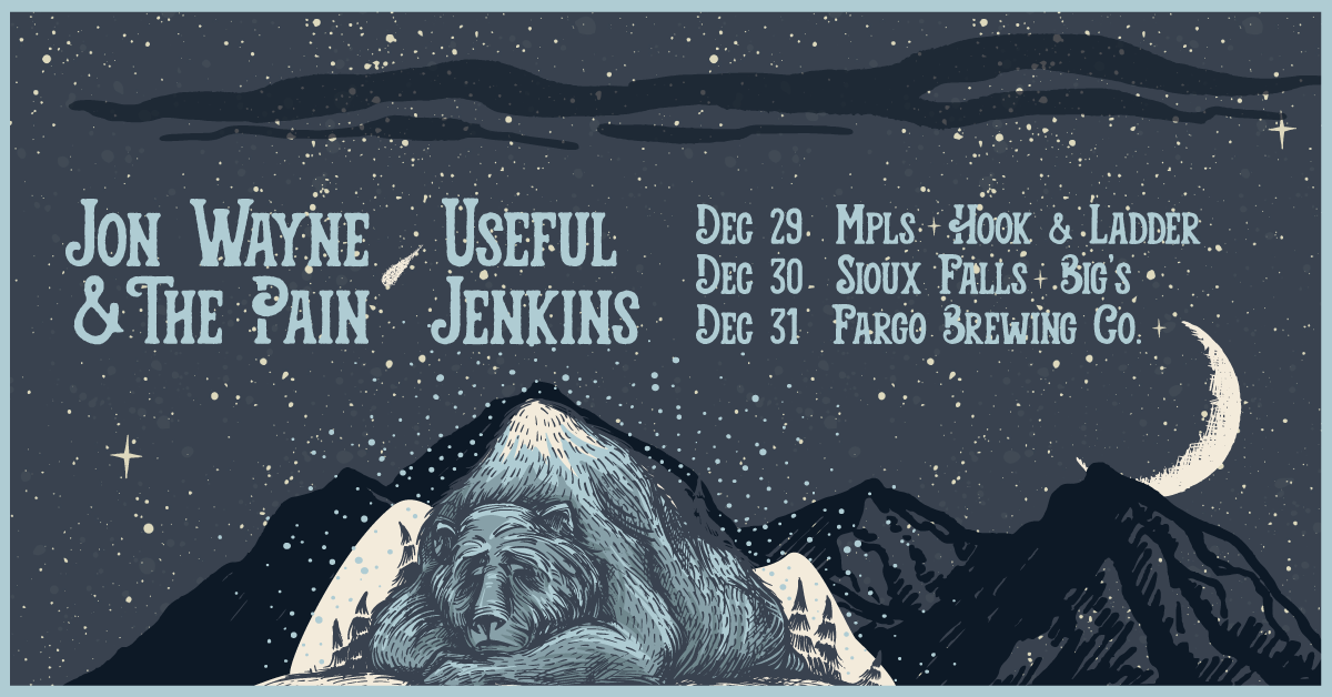 Jon Wayne & The Pain / Useful Jenkins Thursday December 29 The Hook and Ladder Theater