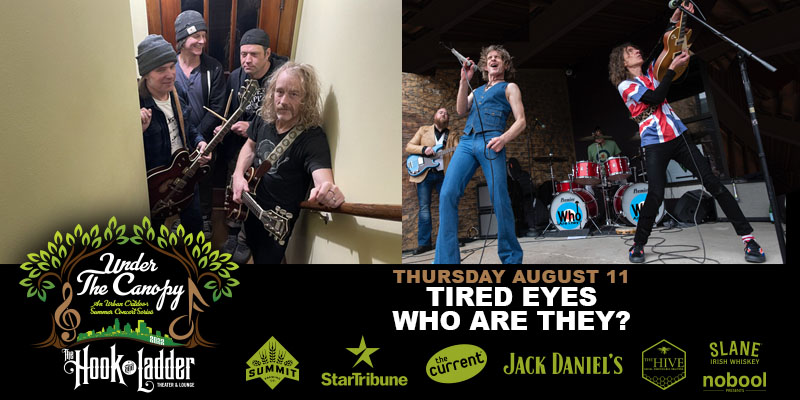 Tired Eyes + Who Are They? Thursday, August 11, 2022 at The Hook and Ladder Theater Doors 6:00pm :: Music 7:00pm :: 21+ Reserved Seats: $25 GA: $15 Advance :: $20 Day of Show