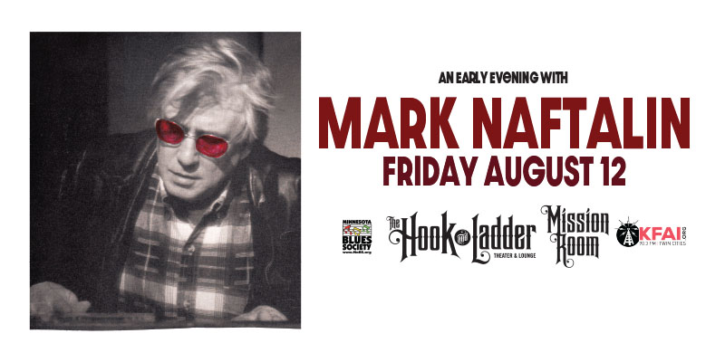 Minnesota Blues Society and KFAI 90.3 FM Present An Evening With Mark Naftalin Friday, August 12, 2022 at The Mission Room Doors 4:30pm :: Music 5:00pm :: 21+ Free Concert