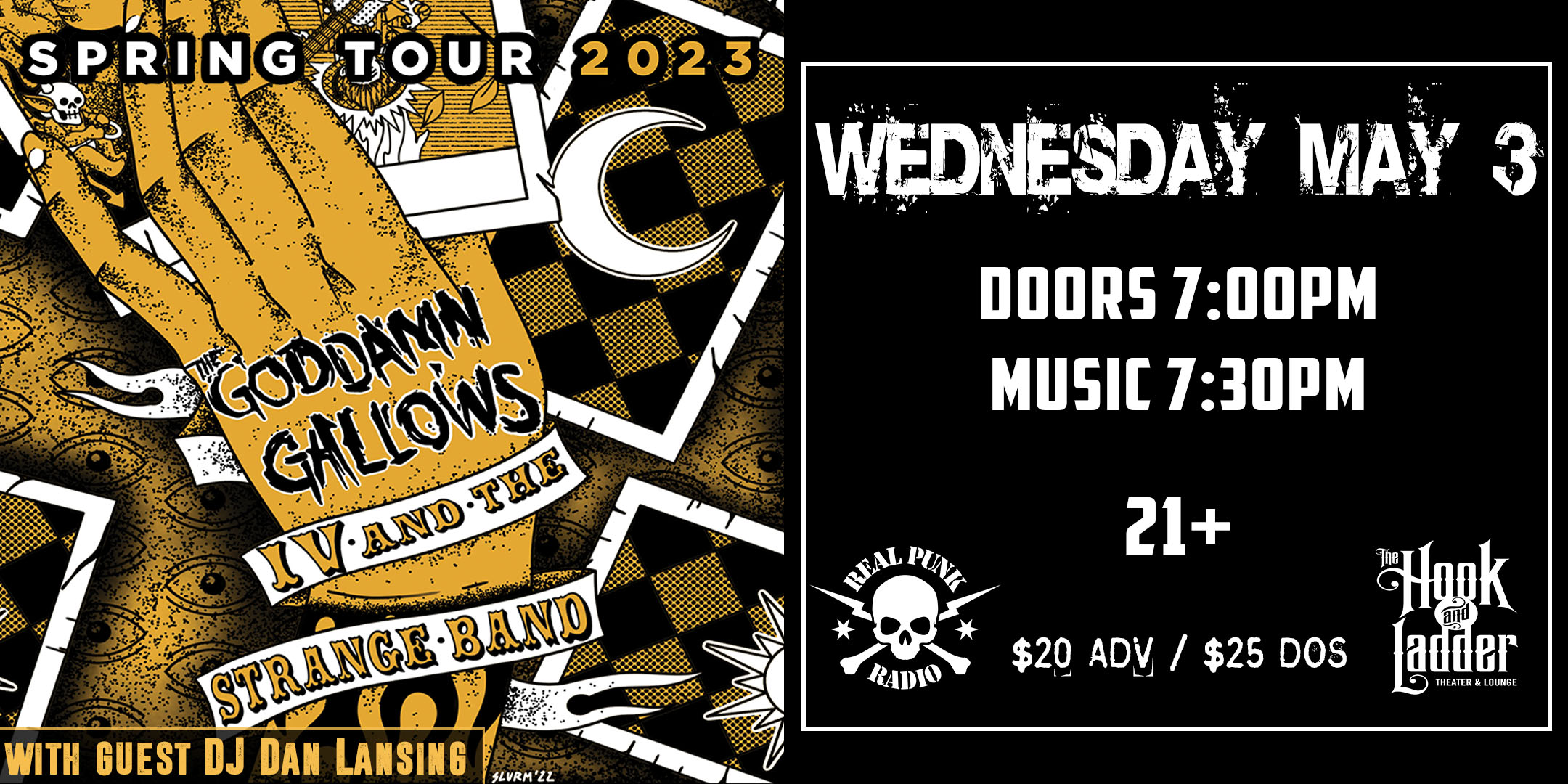 The Goddamn Gallows IV and The Strange Band Spring Tour 2023 with guest DJ Dan Lansing Wednesday May 3 The Hook and Ladder Theater Doors 7:00pm :: Music 7:30pm :: 21+ General Admission*: $20 ADV / $25 DOS