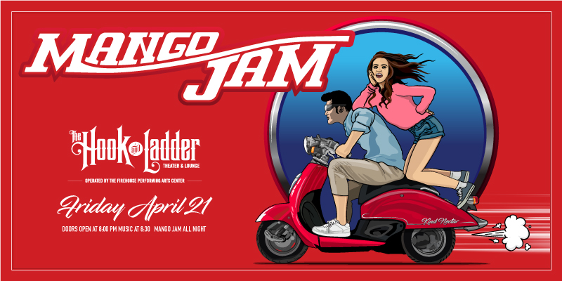 An Evening with MANGO JAM 2 Sets! Friday, April 21 The Hook and Ladder Theater Doors 8:00pm :: Music 8:30pm :: 21+ General Admission: $10 ADV / $15 DOS