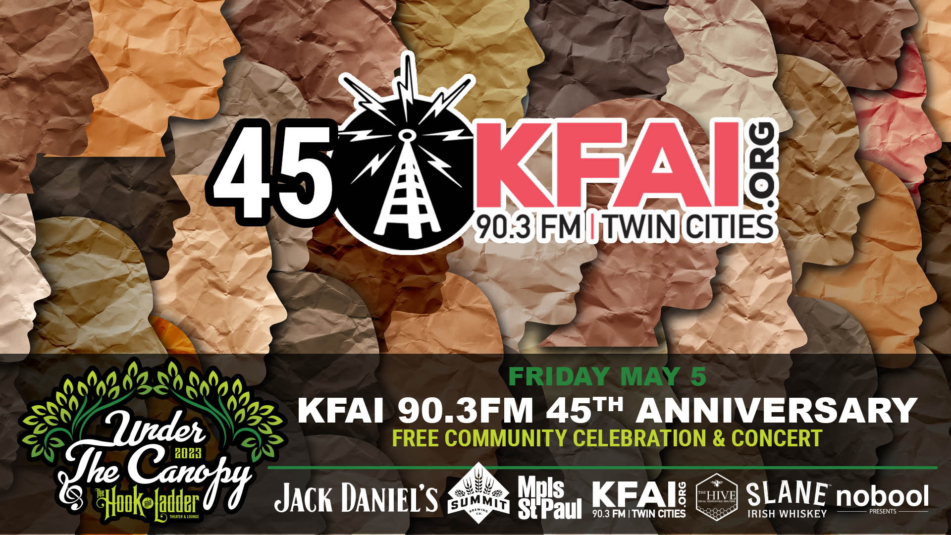 KFAI's 45th Anniversary Community Celebration Friday, May5 Under The Canopy at The Hook and Ladder Theater "An Urban Outdoor Summer Concert Series" Doors 6:00pm :: Music 7:00pm :: 21+ FREE with Registration