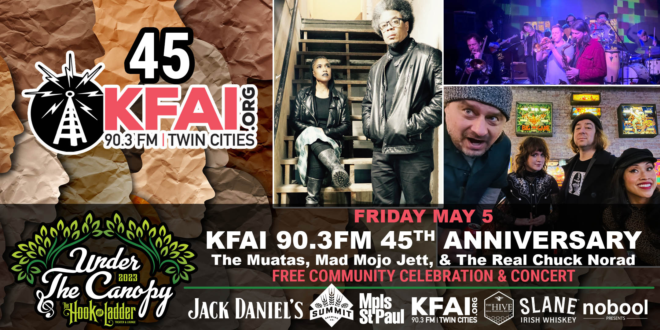 KFAI’s 45th Anniversary Community Celebration • The Muatas • Mad Mojo Jett • The Real Chuck Norad Friday, May 5, 2023 Under The Canopy at The Hook and Ladder Theater "An Urban Outdoor Summer Concert Series" Doors 6:00pm :: Music 7:00pm :: 21+ FREE with Registration