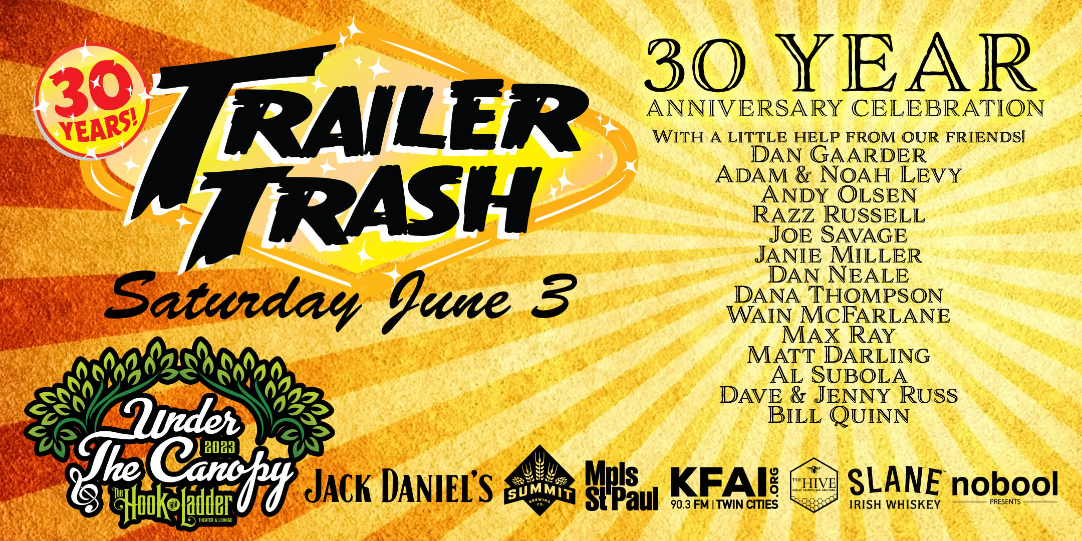 Trailer Trash’s 30th Anniversary Celebration Saturday, June 3, 2023 Under The Canopy at The Hook and Ladder Theater "An Urban Outdoor Summer Concert Series" Doors 6:00pm :: Music 7:00pm :: 21+ Reserved Seats: $40 GA: $24 ADV / $30 DOS