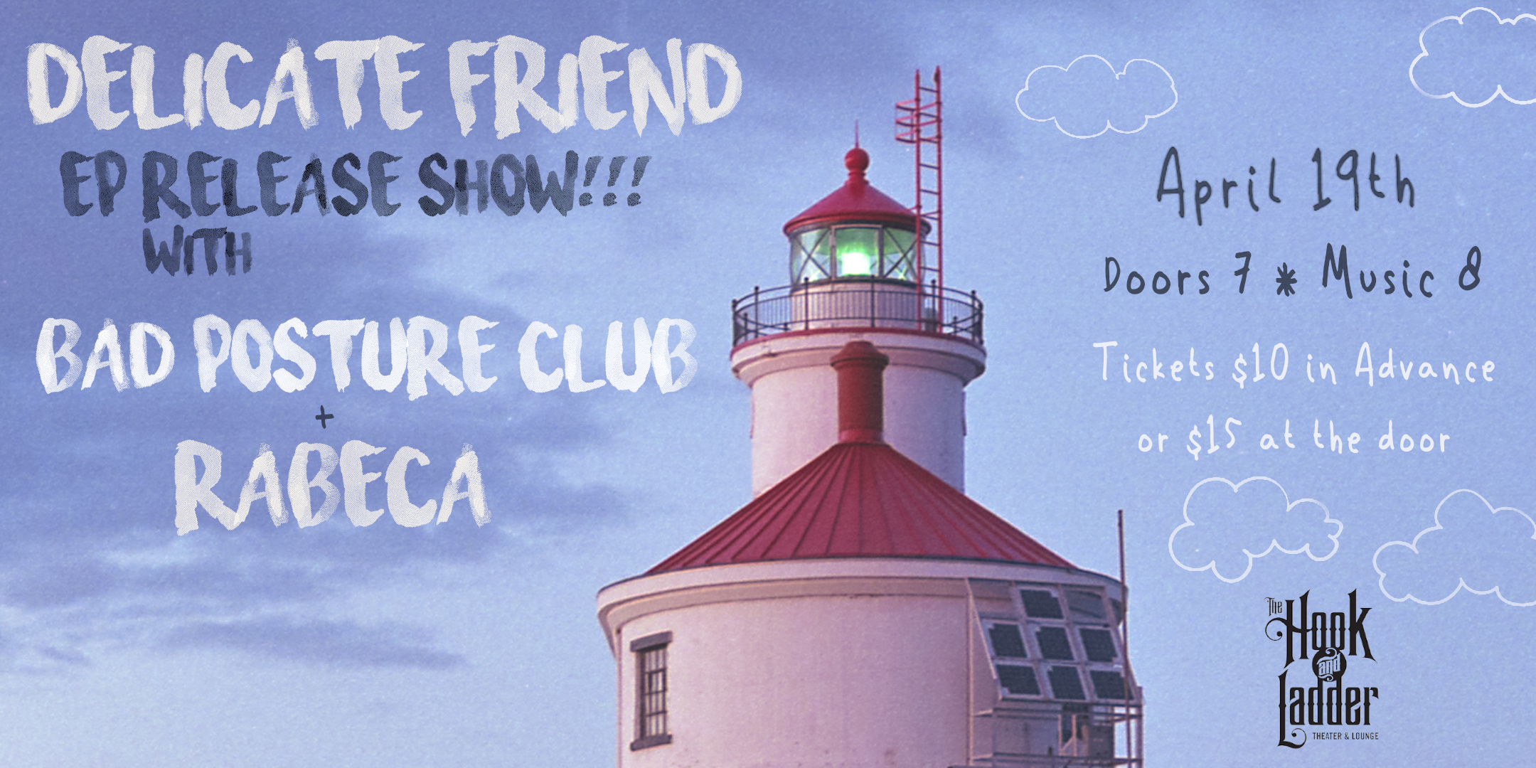 Delicate Friend EP Release with Bad Posture Club and Rabeca Wednesday April 19 The Mission Room at The Hook nd Ladder Theater Doors 7:00pm :: Music 8:00pm :: 21+ General Admission * $10 ADV / $15 DOS * Does not include fees NO REFUNDS