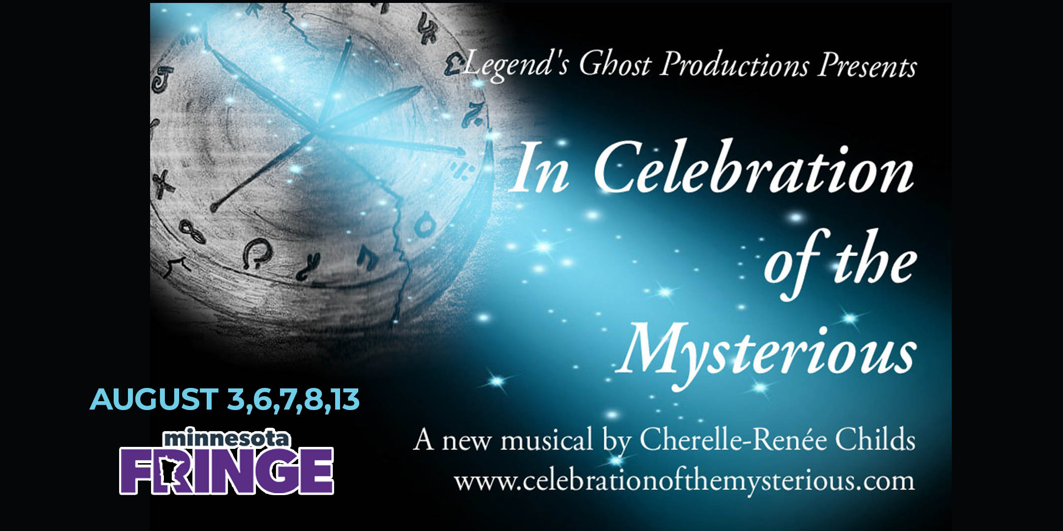 Minnesota FRINGE presents In Celebration of the Mysterious By Legend's Ghost Productions Created by Cherelle-Renée Childs Thursday, August 3 The Hook and Ladder Theater Doors 6:30pm :: Show 7:00pm :: 7-11 and Up General Admission: $18