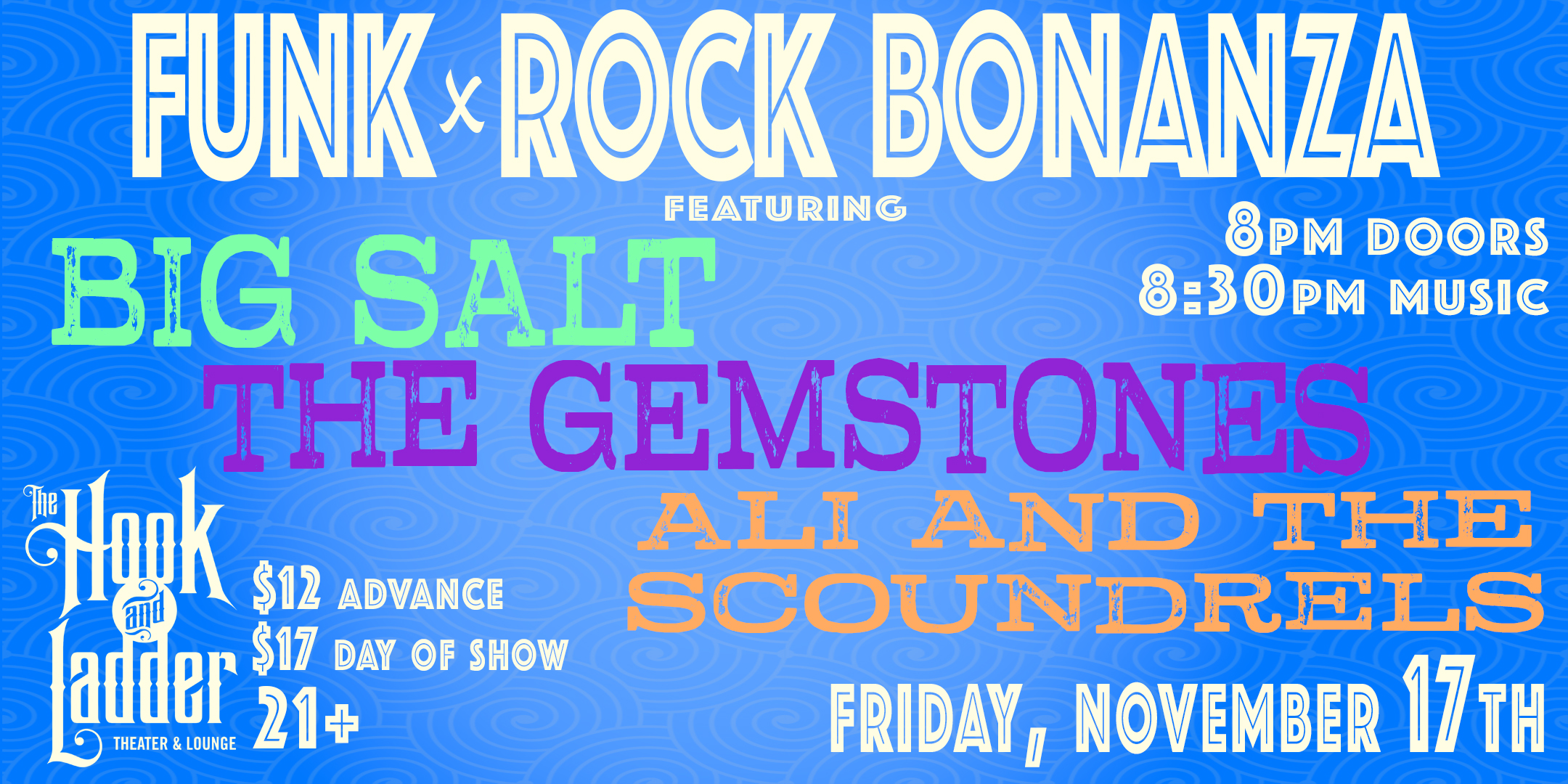 The Gemstones, Ali and the Scoundrels, Big Salt Friday, November 17 The Hook and Ladder Theater Doors 8:00pm :: Music 8:30pm :: 21+ $12 ADV / $17 DOS Tickets On-Sale Now