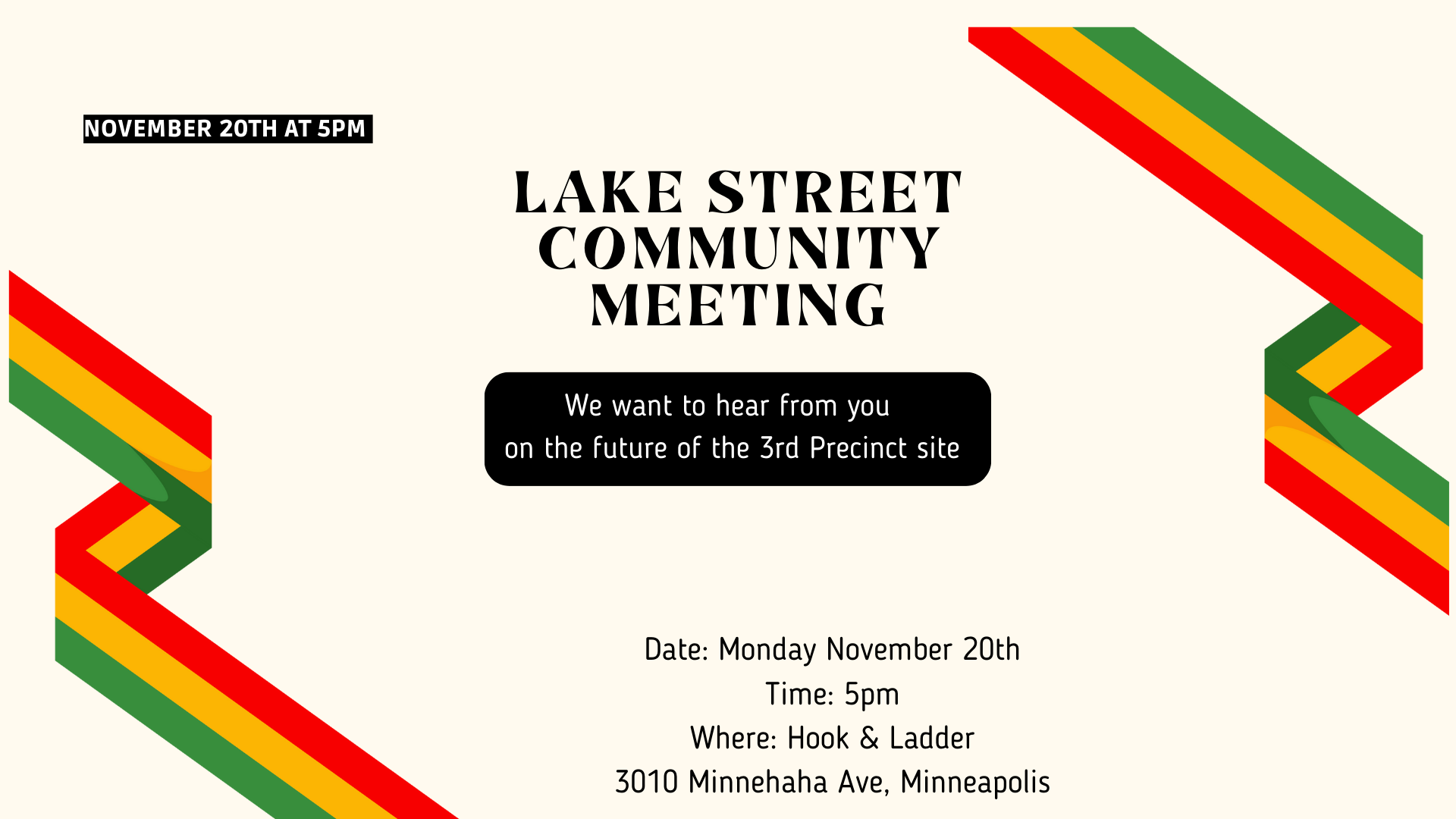 Date: Monday, November 20th Time: 5-7pm Location: Hook and Ladder Theater