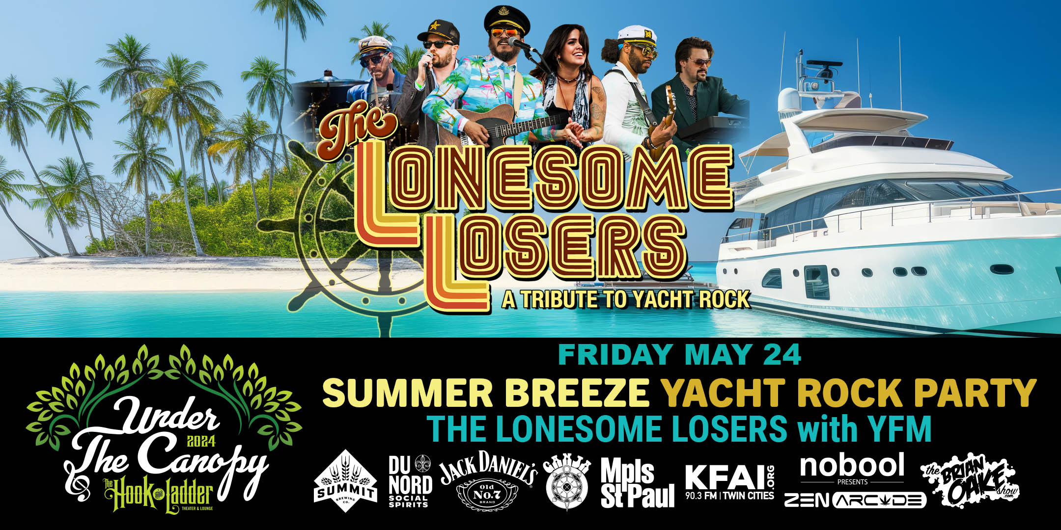 Summer Breeze Yacht Rock Party featuring The Lonesome Losers with guest YFM Friday, May 24 Under The Canopy at The Hook and Ladder Theater "An Urban Outdoor Summer Concert Series" Doors 6:00pm :: Music 7:00pm :: 21+ Reserved Seats: $35 GA: $19 ADV / $25 DOS *Does not include Fees