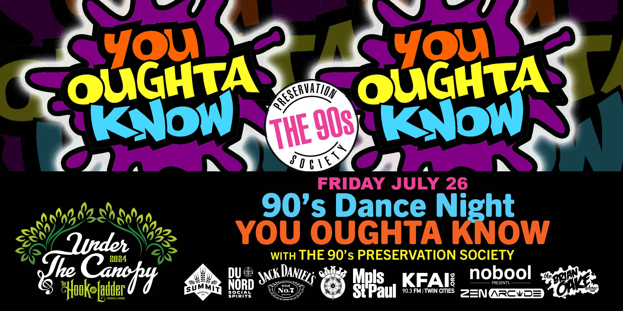 90s Dance Night featuring You Oughta Know with The 90s Preservation Society DJ / VJ Friday, July 26 Under The Canopy at The Hook and Ladder Theater "An Urban Outdoor Summer Concert Series" Doors 6:00pm :: Music 7:00pm :: 21+ Reserved Seats: $35 GA: $19 ADV / $25 DOS *Does not include Fees
