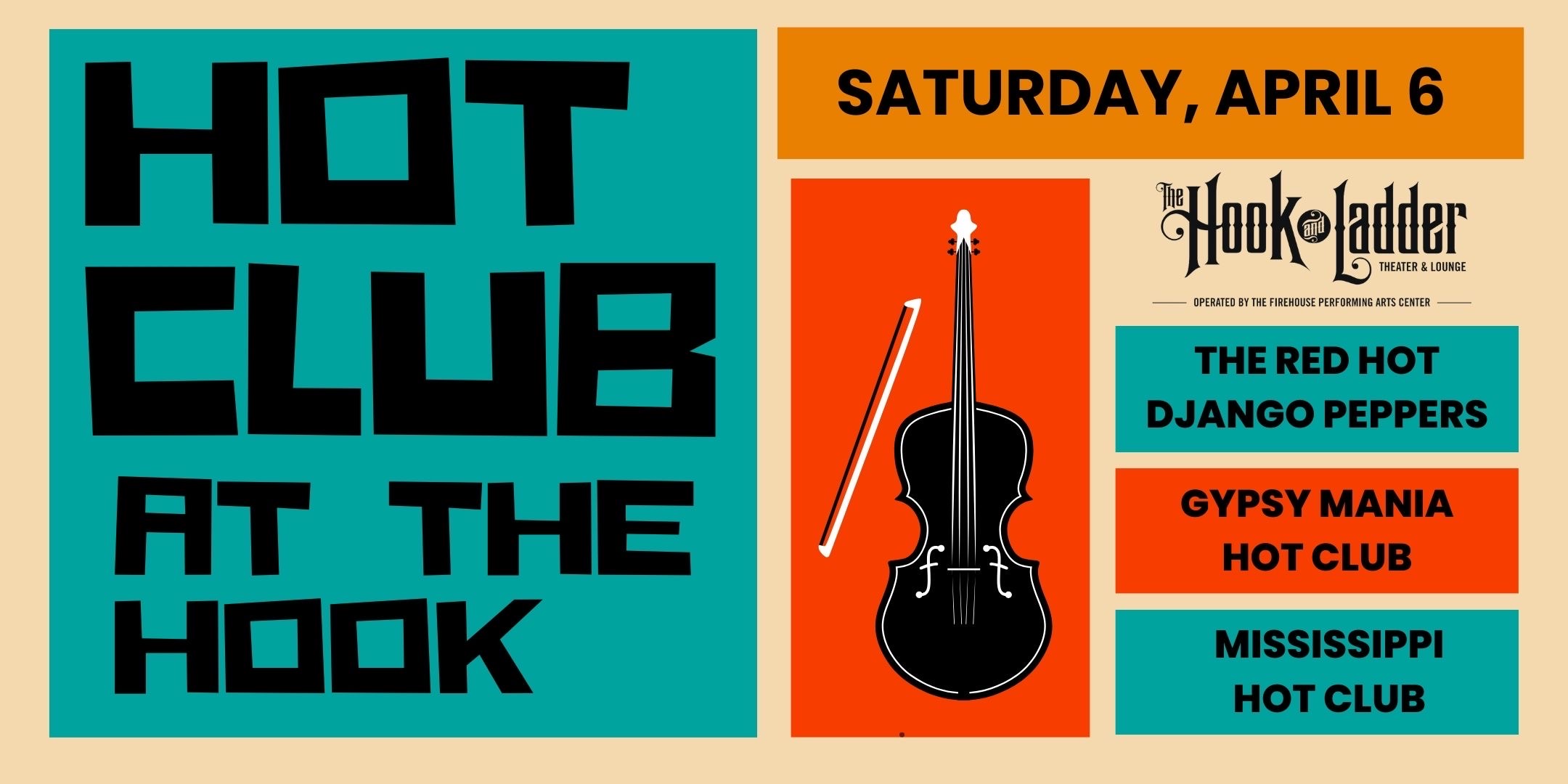 'Hot Club at The Hook' with Red Hot Django Peppers, Mississippi Hot Club, and Gypsy Mania Saturday, April 6 The Hook and Ladder Theater Doors 7:00pm :: Music 8:00pm Reserved Seating: $20* Standing Room Only: $15 ADV / $20 DOS NO REFUNDS