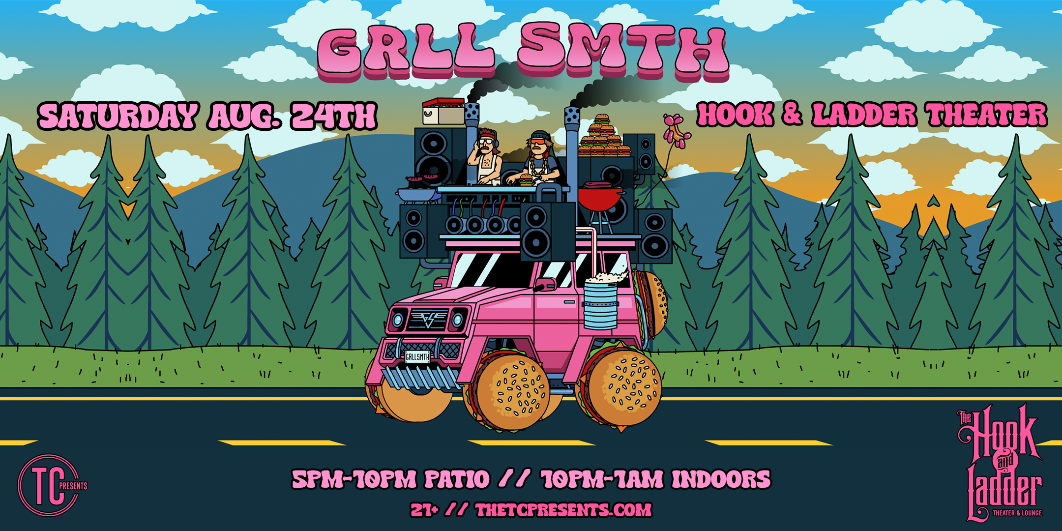 kLL sMTH & Friends + a special gRLL sMTH Cookout Saturday, August 24, 2024 The Hook and Ladder Theater Cookout: 5:00PM - 10:00PM - $40 ADV/ $45 DOS Night Party: Music 10:00PM - $30 ADV / $35 DOS Full Event: 5:00PM - 1:00AM - $60 ADV / $70 DOS