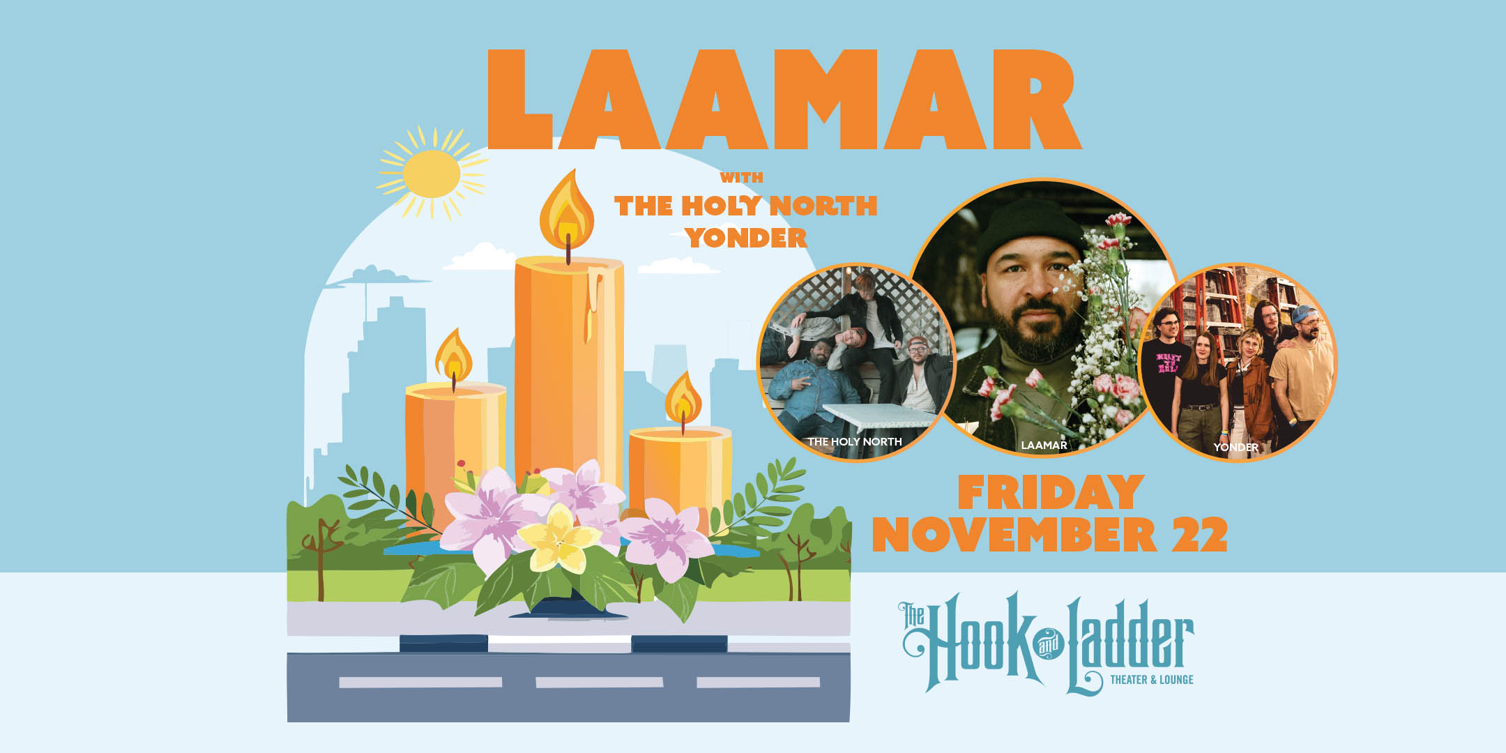 LAAMAR with The Holy North and Yonder Friday, November 22, 2024 at The Hook and Ladder Theater Doors 7:00 pm / Music 8:00 pm / 21+ $15 Advance / $20 Day of Show