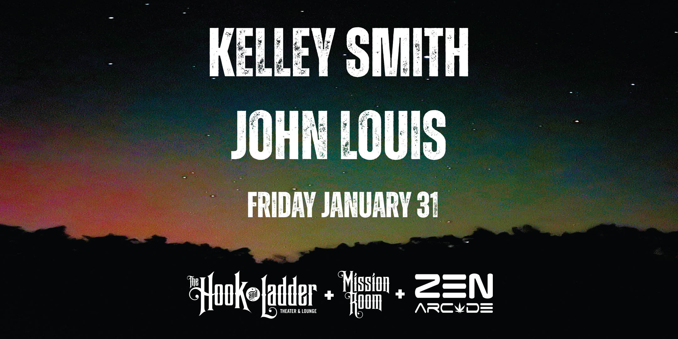 John Louis & Kelley Smith Friday, January 31, 2025 The Zen Arcade Stage at The Hook and Ladder's Mission Room Doors 7:00 pm :: Music 7:30 pm :: 21+ $15 Advance / $20 Day of Show