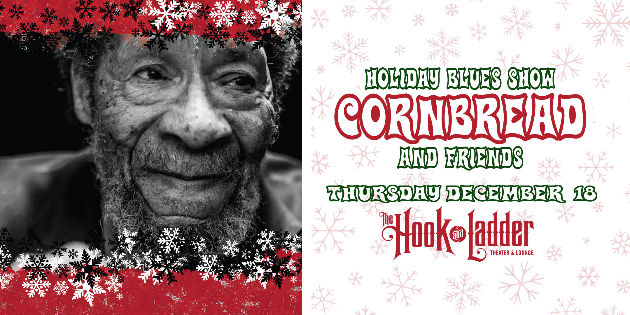 The Hook and Ladder Theater is proud to again host this very special, intimate Holiday Blues Show with the one and only Cornbread Harris and Friends on Thursday, December 18th at The Hook and Ladder Theater.