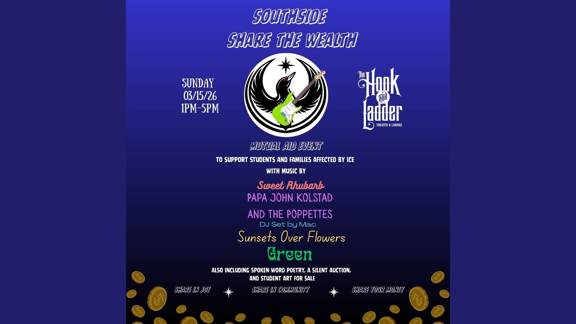 Southside Student Mutual-Aid Matinee Fundraiser Sunday, March 15, 2026 Doors 1 PM $22 ADV (Box-Office) / $25 ADV (Online) / $25 DOOR