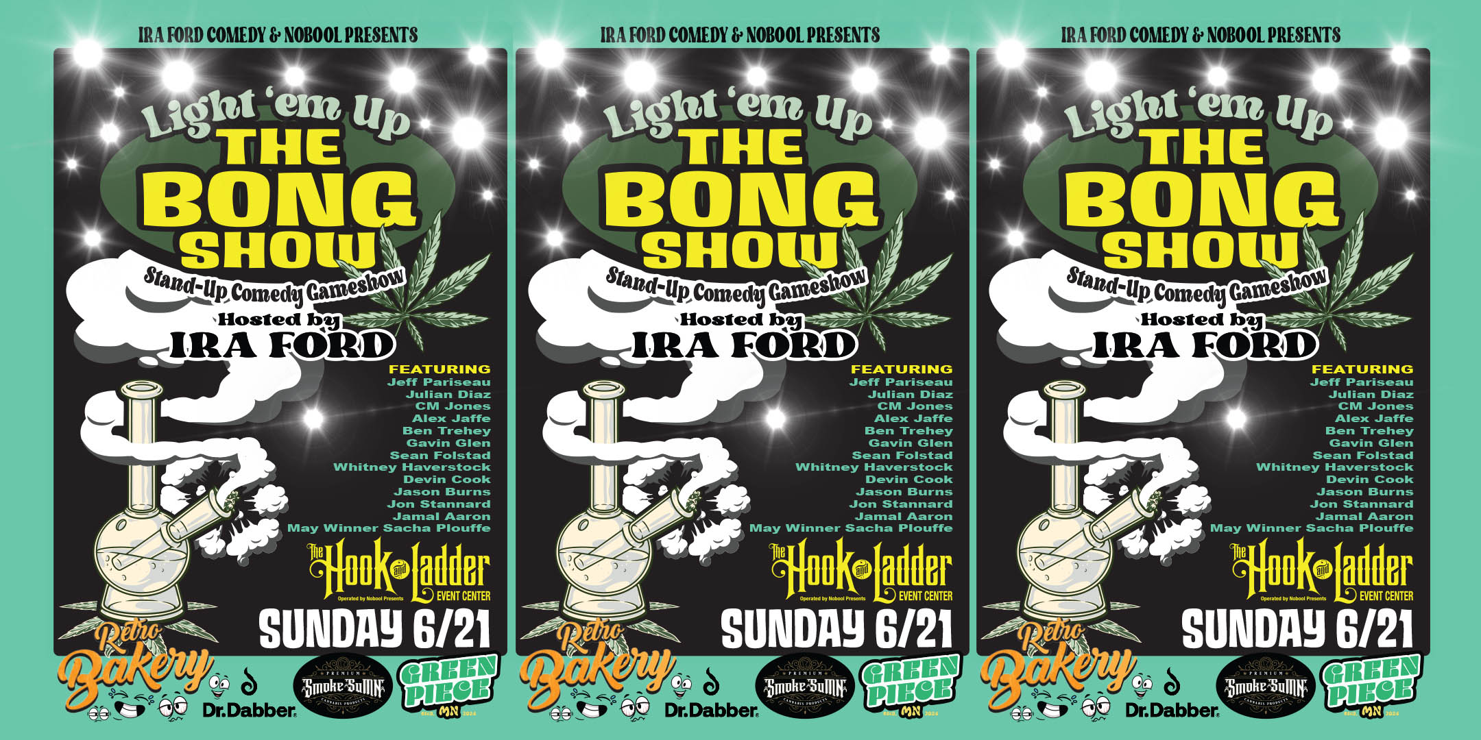 Ira Ford Comedy & Nobool Presents Light 'em Up The BONG SHOW Hosted by Ira Ford Sunday, June 21 (Every Third Sunday in 2026) The Hook and Ladder Event Center Theater Stage 7pm Doors (Social Smoke Hour) :: 8pm Show :: 21+ GA: $20 ADV (Box-Office) / $22 ADV (Online) / $25 DOOR